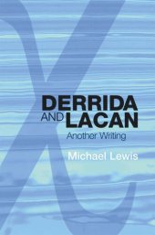 book Derrida and Lacan: Another Writing