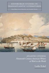 book Atlantic Citizens: Nineteenth-Century American Writers at Work in the World