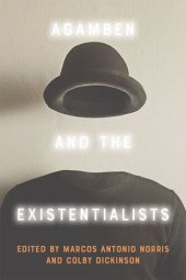 book Agamben and the Existentialists