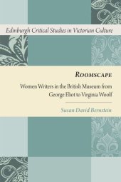 book Roomscape: Women Writers in the British Museum from George Eliot to Virginia Woolf