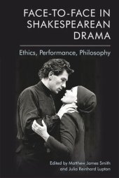 book Face-to-Face in Shakespearean Drama: Ethics, Performance, Philosophy