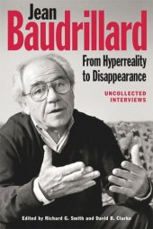 book Jean Baudrillard: From Hyperreality to Disappearance: Uncollected Interviews