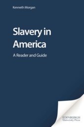 book Slavery in America: A Reader and Guide