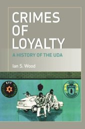 book Crimes of Loyalty: A History of the UDA