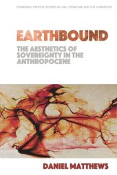 book Earthbound: The Aesthetics of Sovereignty in the Anthropocene