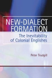 book New-Dialect Formation: The Inevitability of Colonial Englishes