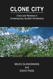 book Clone City: Crisis and Renewal in Contemporary Scottish Architecture