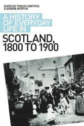 book A History of Everyday Life in Scotland, 1800 to 1900