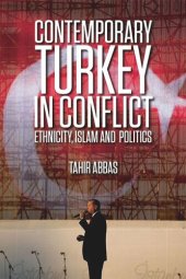 book Contemporary Turkey in Conflict: Ethnicity, Islam and Politics