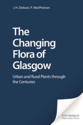 book The Changing Flora of Glasgow: Urban and Rural Plants through the Centuries