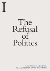 book The Refusal of Politics