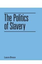 book The Politics of Slavery