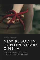 book New Blood in Contemporary Cinema: Women Directors and the Poetics of Horror