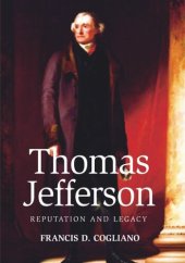 book Thomas Jefferson: Reputation and Legacy