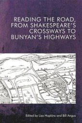 book Reading the Road, from Shakespeare’s Crossways to Bunyan’s Highways