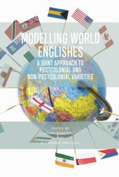 book Modelling World Englishes: A Joint Approach to Postcolonial and Non-Postcolonial Varieties