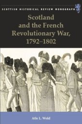 book Scotland and the French Revolutionary War, 1792-1802