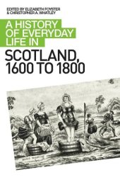 book A History of Everyday Life in Scotland, 1600 to 1800