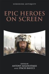 book Epic Heroes on Screen