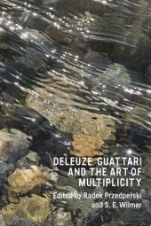 book Deleuze, Guattari and the Art of Multiplicity