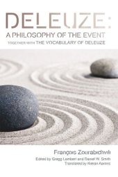 book Deleuze: A Philosophy of the Event: together with The Vocabulary of Deleuze