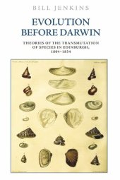 book Evolution Before Darwin: Theories of the Transmutation of Species in Edinburgh, 1804–1834