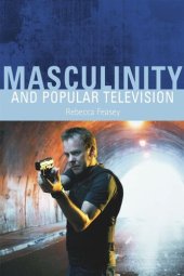 book Masculinity and Popular Television