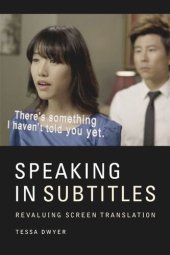 book Speaking in Subtitles: Revaluing Screen Translation