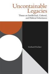 book Uncontainable Legacies: Theses on Intellectual, Cultural, and Political Inheritance