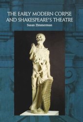 book The Early Modern Corpse and Shakespeare's Theatre