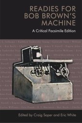 book Readies for Bob Brown's Machine: A Critical Facsimile Edition