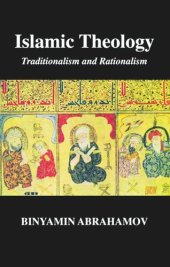 book Islamic Theology: Traditionalism and Rationalism