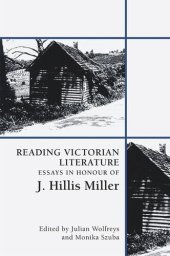 book Reading Victorian Literature: Essays in Honour of J. Hillis Miller