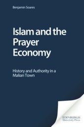 book Islam and the Prayer Economy: History and Authority in a Malian Town