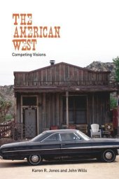 book The American West: Competing Visions