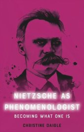 book Nietzsche as Phenomenologist