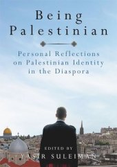 book Being Palestinian: Personal Reflections on Palestinian Identity in the Diaspora