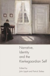 book Narrative, Identity and the Kierkegaardian Self