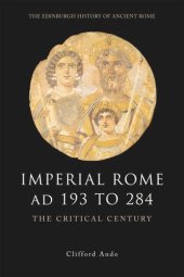 book Imperial Rome AD 193 to 284: The Critical Century