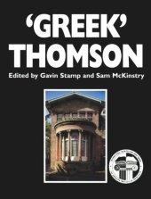 book 'Greek' Thomson: Neo-classical Architectural Theory, Buildings & Interiors