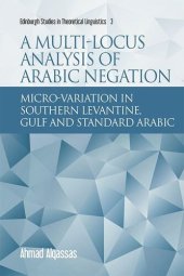 book A Multi-locus Analysis of Arabic Negation: Micro-variation in Southern Levantine, Gulf and Standard Arabic