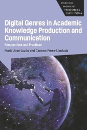 book Digital Genres in Academic Knowledge Production and Communication: Perspectives and Practices