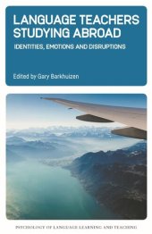 book Language Teachers Studying Abroad: Identities, Emotions and Disruptions