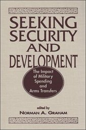 book Seeking Security and Development: The Impact of Military Spending and Arms Transfers