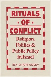 book Rituals of Conflict: Religion, Politics, and Public Policy in Israel