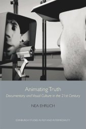 book Animating Truth: Documentary and Visual Culture in the 21st Century