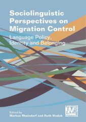 book Sociolinguistic Perspectives on Migration Control: Language Policy, Identity and Belonging