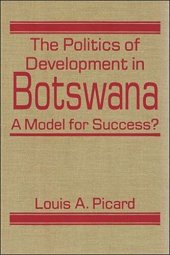 book The Politics of Development in Botswana: A Model for Success?