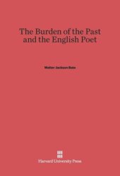 book The Burden of the Past and the English Poet