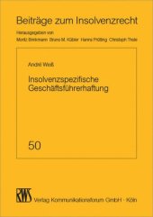 book Insolvenzspezifische Geschäftsführerhaftung: Zahlungsverbote, Existenzvernichtung und Insolvenzverschleppung